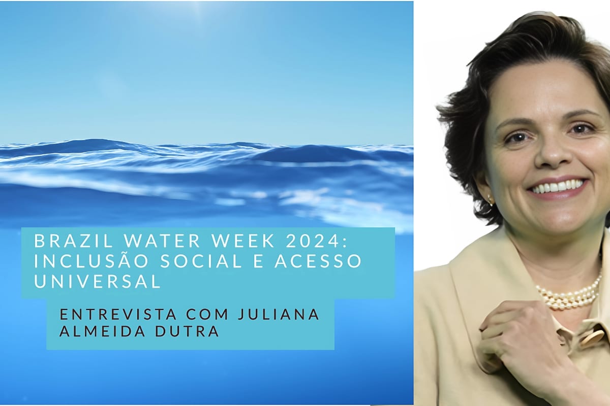 Leia mais sobre o artigo ENTREVISTA – Brazil Water Week 2024: Juliana Almeida Dutra fala sobre o Tema 1 “Inclusão social e acesso universal”