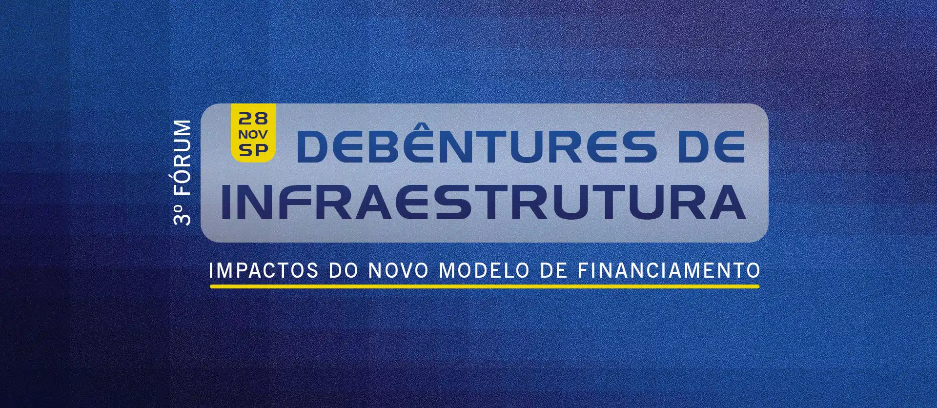 3º Fórum Debêntures de Infraestrutura