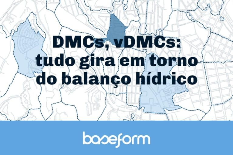 Baseform DMCs, vDMCs tudo gira em torno do balanço hídrico