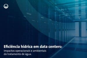 Tratamento de água em data centers Veolia Water Technologies