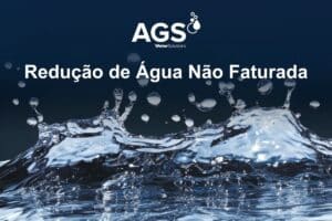 Redução de Água Não Faturada AGS Water Solutions