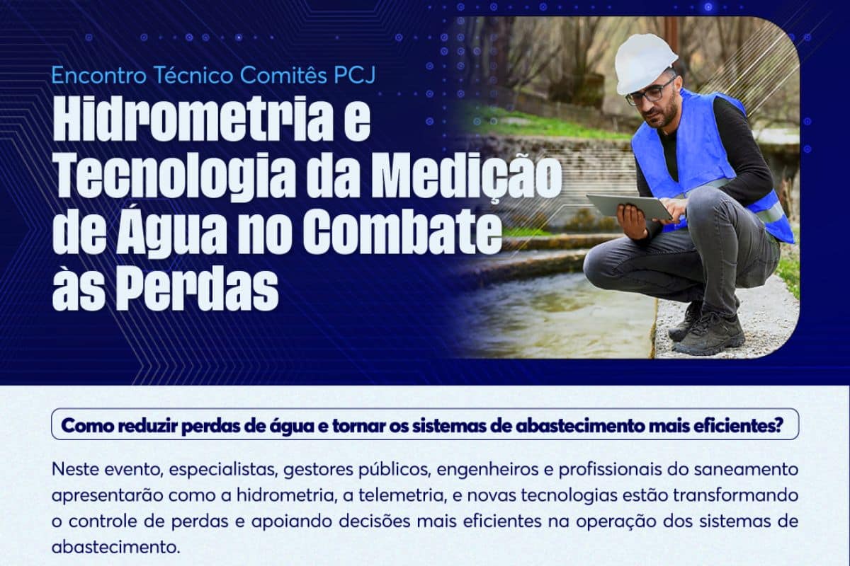 Combate às perdas de água ganha destaque em Encontro Técnico dos Comitês PCJ
