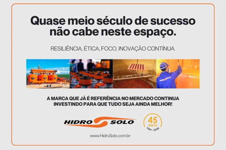 Hidro Solo 45 anos de evolução, inovação e visão de futuro