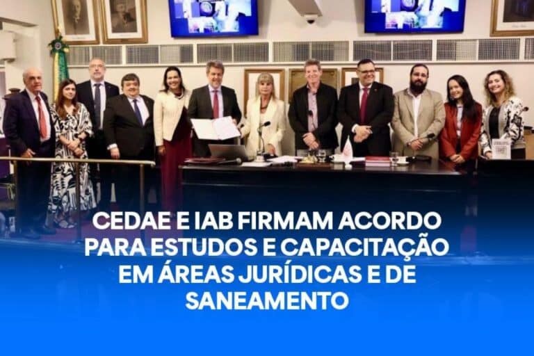 CEDAE e IAB firmam acordo para estudos e capacitação em áreas jurídicas e de sanemaento